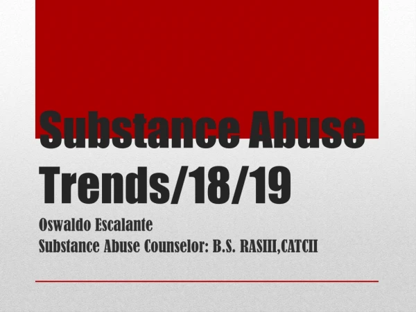 Substance Abuse Trends/18/19