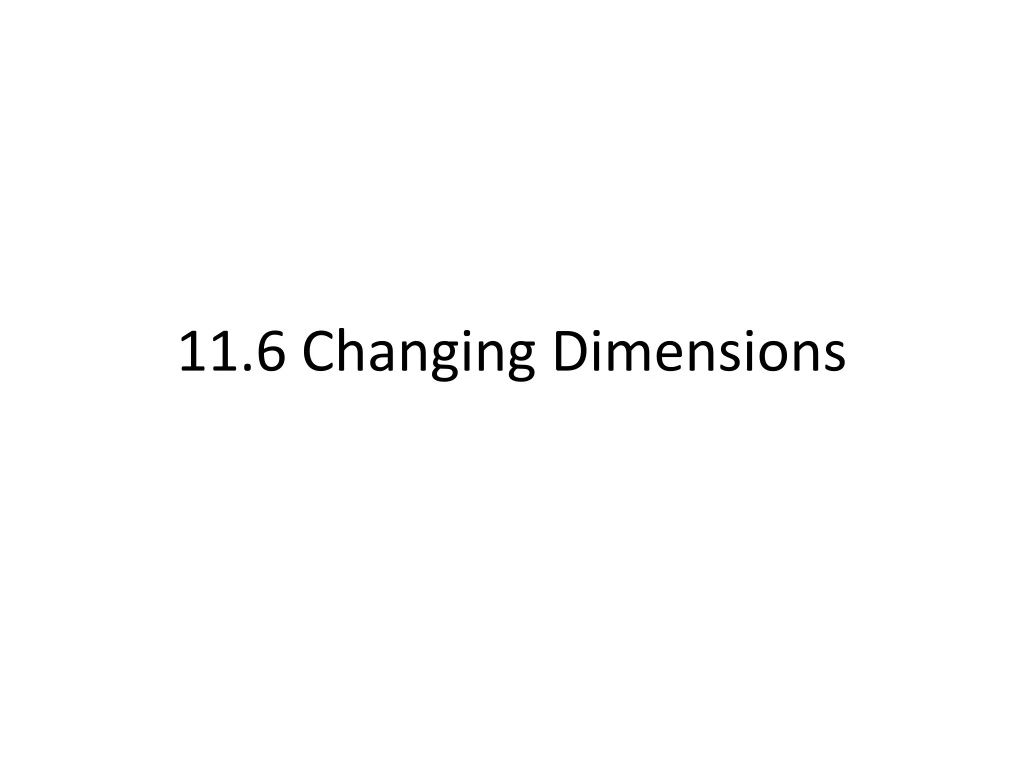 11 6 changing dimensions