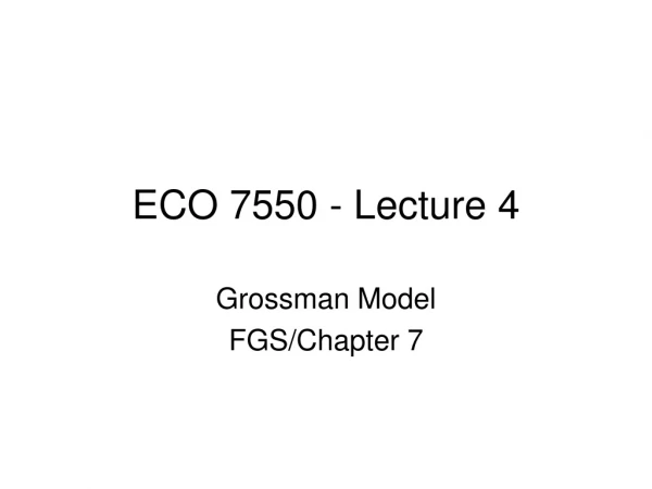 ECO 7550 - Lecture 4