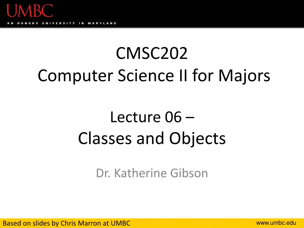 cmsc202 computer science ii for majors lecture 06 classes and objects