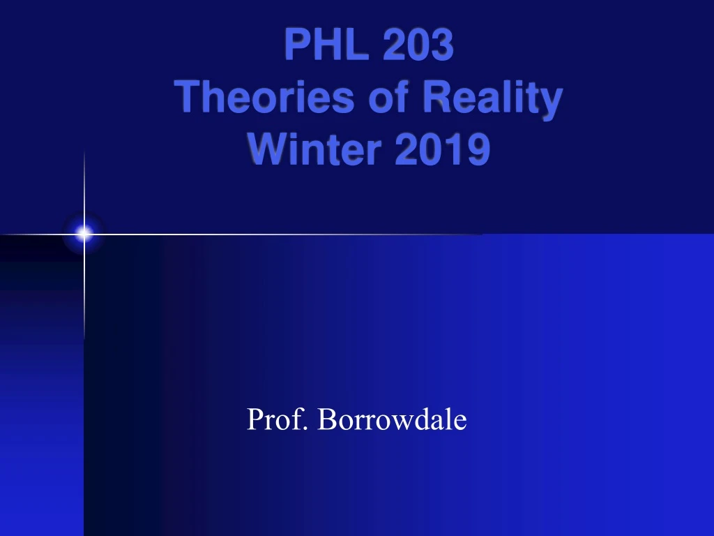 phl 203 theories of reality winter 2019