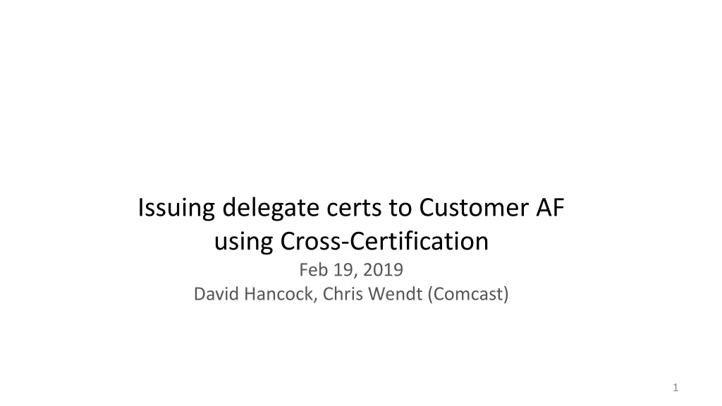 issuing delegate certs to customer af using cross