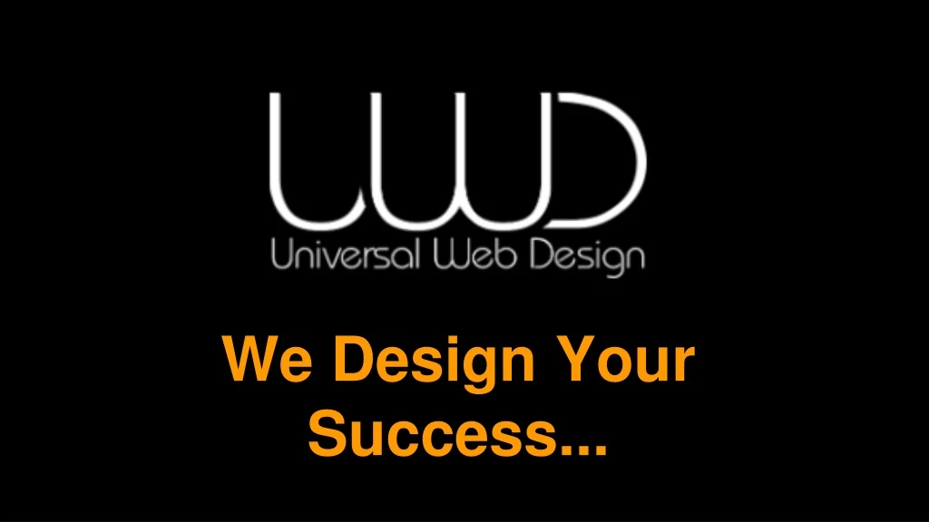 we design your success