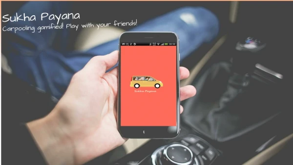Sukha Payana Carpooling gamified ! Play with your friends!