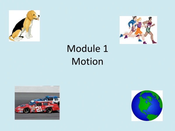 Module 1 Motion