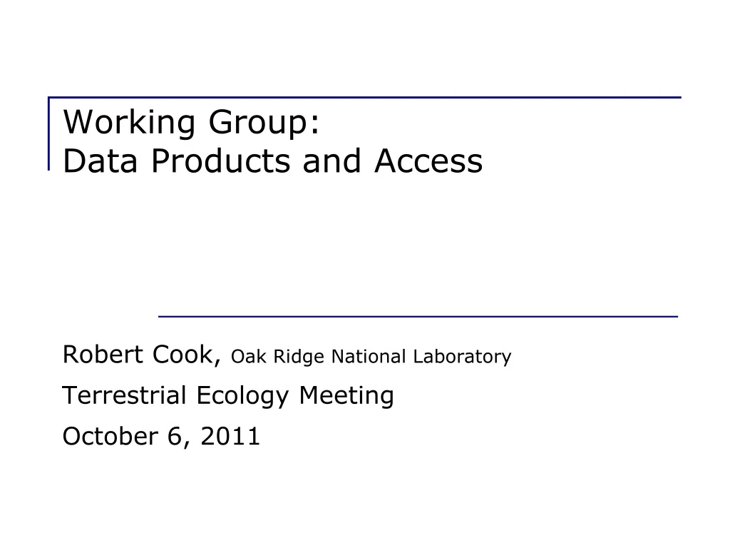 working group data products and access