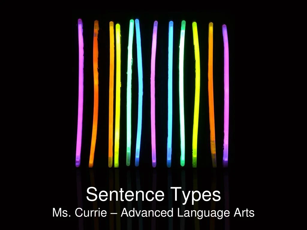 sentence types ms currie advanced language arts