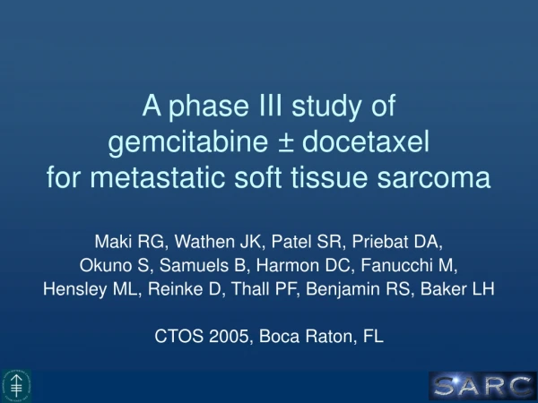 A phase III study of gemcitabine ± docetaxel for metastatic soft tissue sarcoma