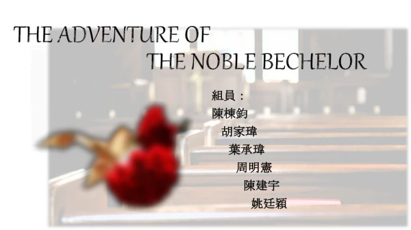 The Adventure of the Noble Bechelor
