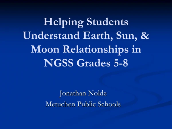 Helping Students Understand Earth, Sun, &amp; Moon Relationships in NGSS Grades 5-8