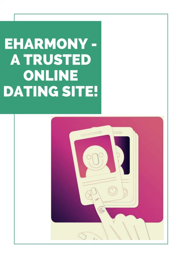 Eharmony - A Trusted Online Dating Site!