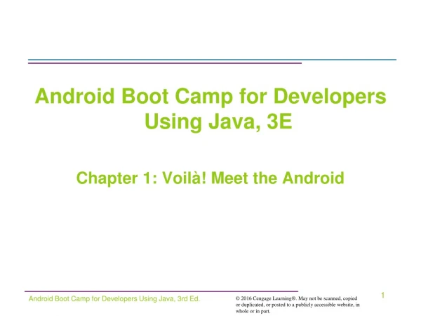Android Boot Camp for Developers Using Java, 3E Chapter 1: Voilà ! Meet the Android