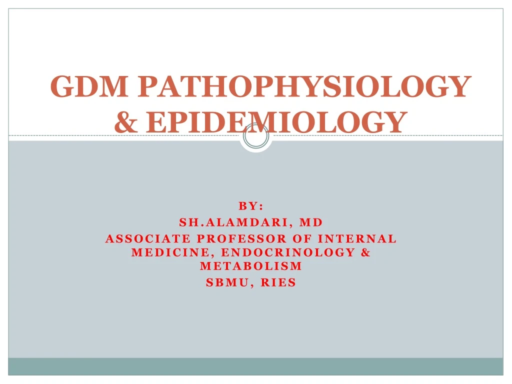 gdm pathophysiology epidemiology