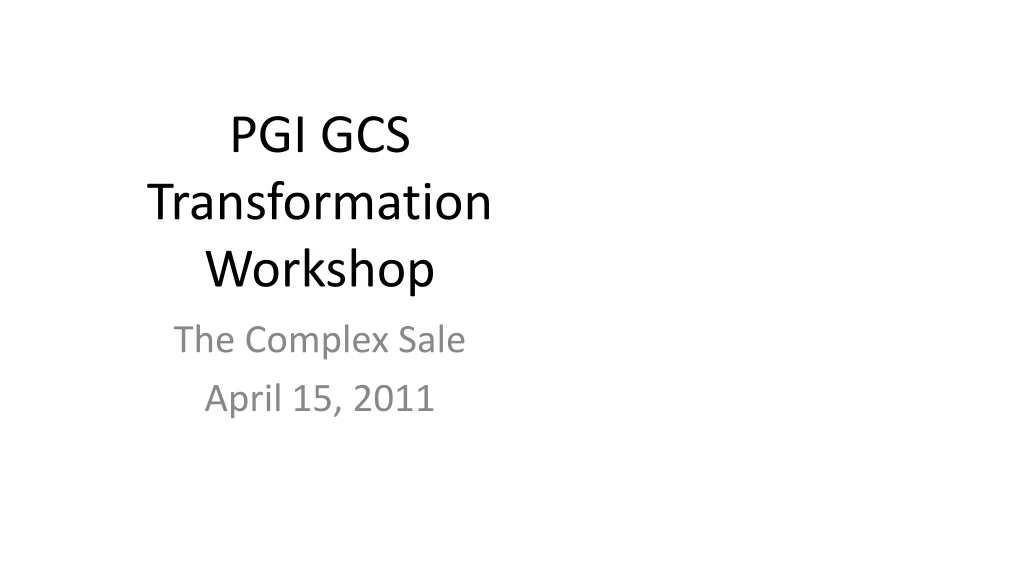 pgi gcs transformation workshop