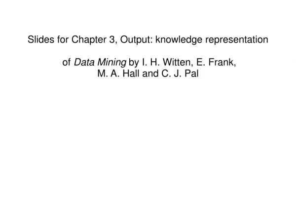 Slides for Chapter 3, Output: knowledge representation