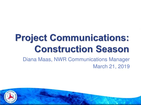 Project Communications: Construction Season