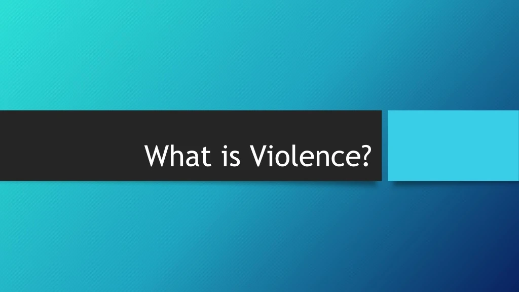 what is violence