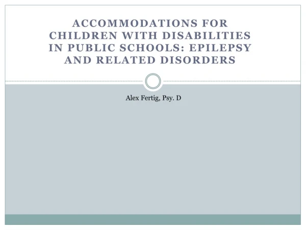 Accommodations for Children with Disabilities in Public Schools: Epilepsy and related disorders