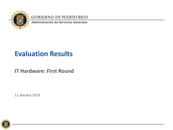 Evaluation Results IT Hardware: First Round