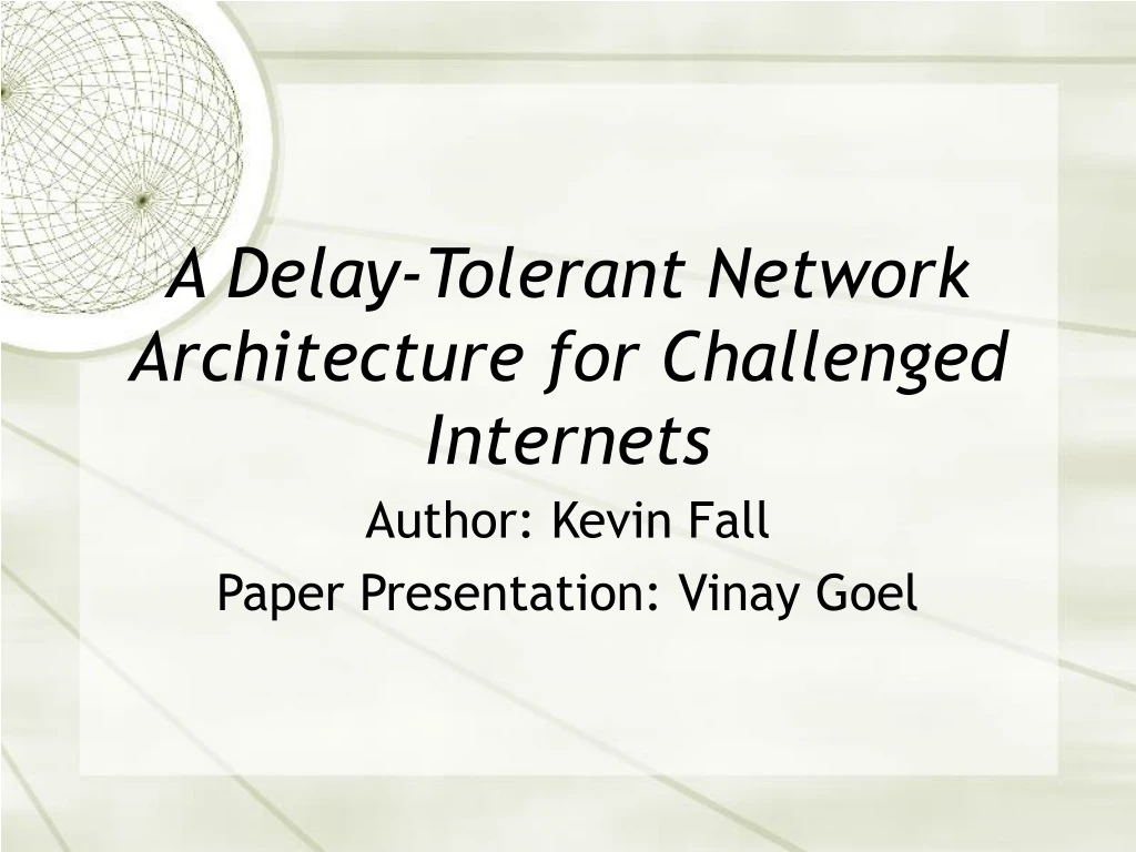 a delay tolerant network architecture for challenged internets