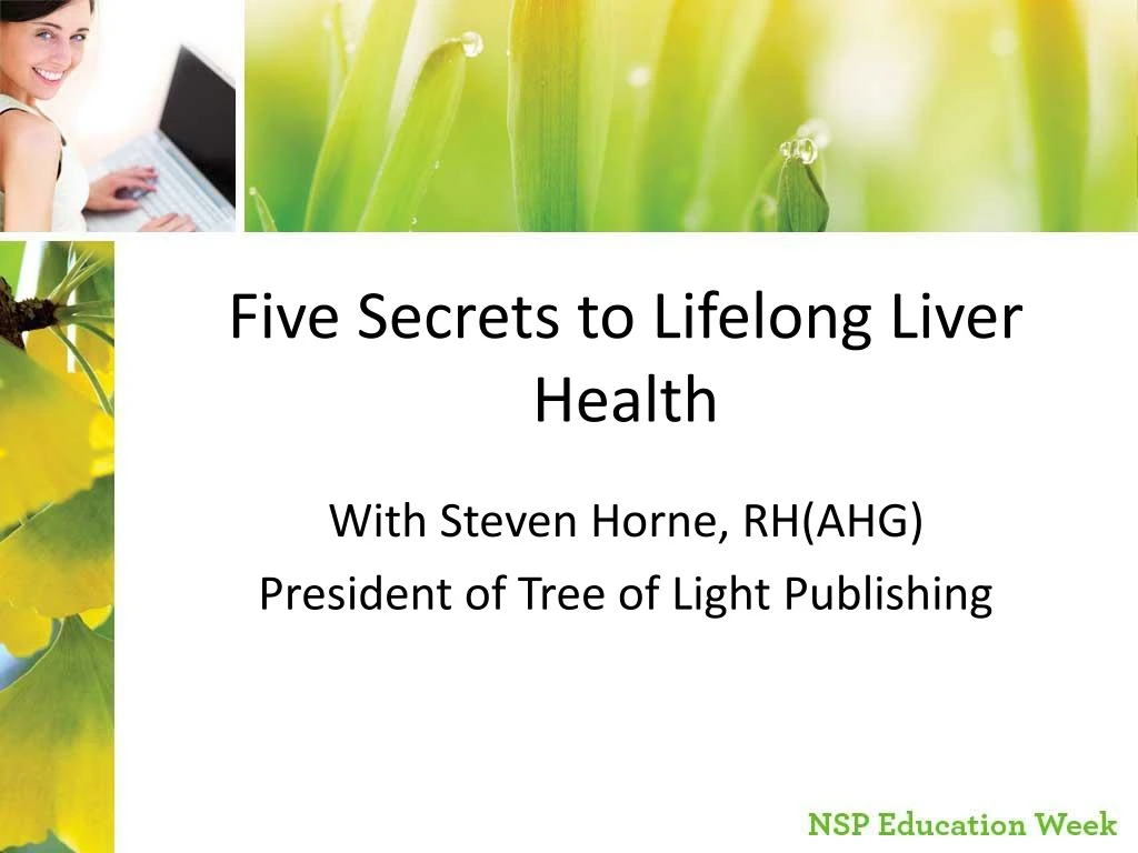 five secrets to lifelong liver health