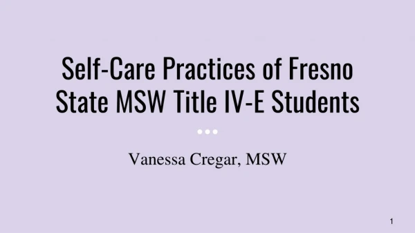 Self-Care Practices of Fresno State MSW Title IV-E Students
