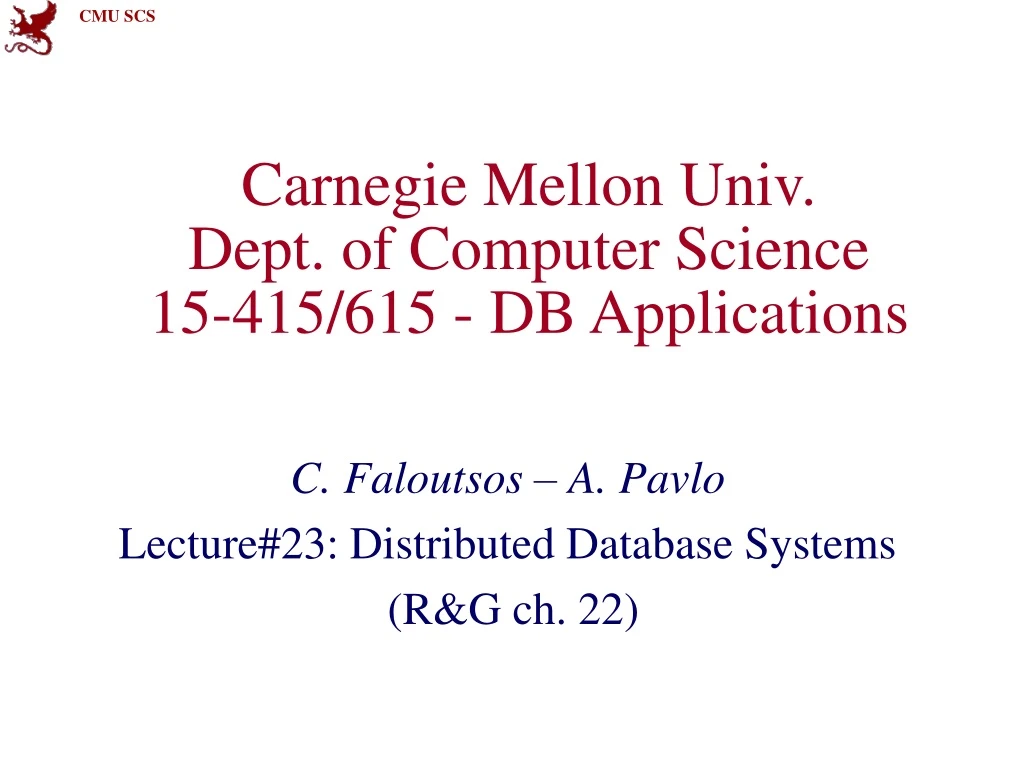 carnegie mellon univ dept of computer science 15 415 615 db applications