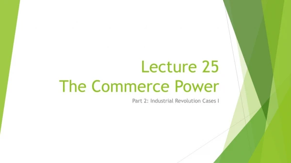 Lecture 25 The Commerce Power