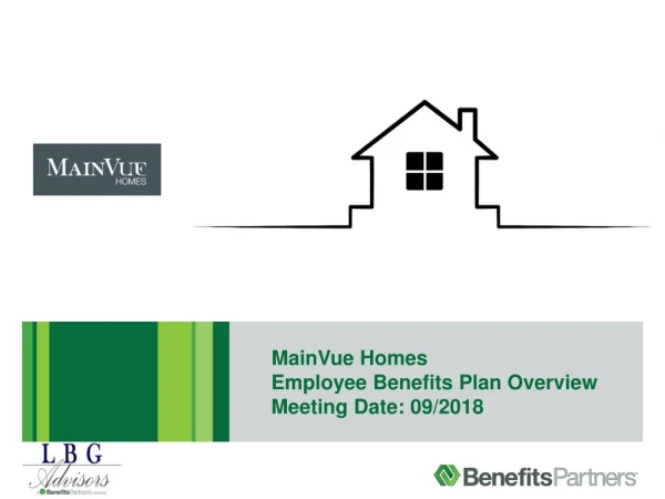 MainVue Homes Employee Benefits Plan Overview Meeting Date: 09/2018