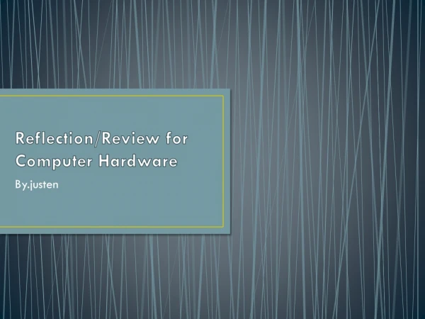 Reflection/Review for Computer Hardware