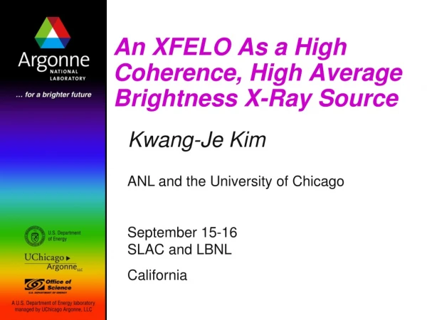 An XFELO As a High Coherence, High Average Brightness X-Ray Source