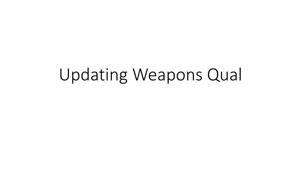 updating weapons qual