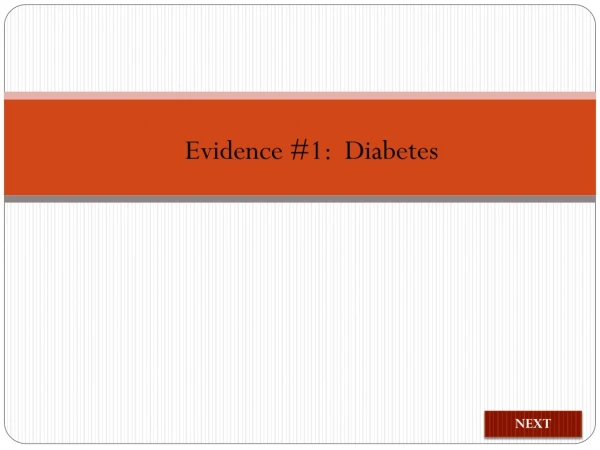 Evidence #1: Diabetes