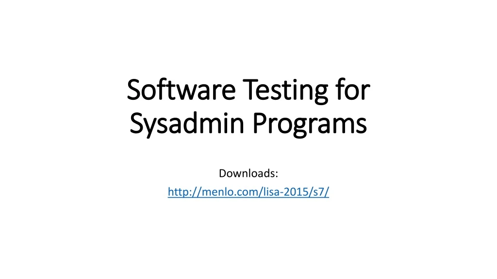 software testing for sysadmin programs