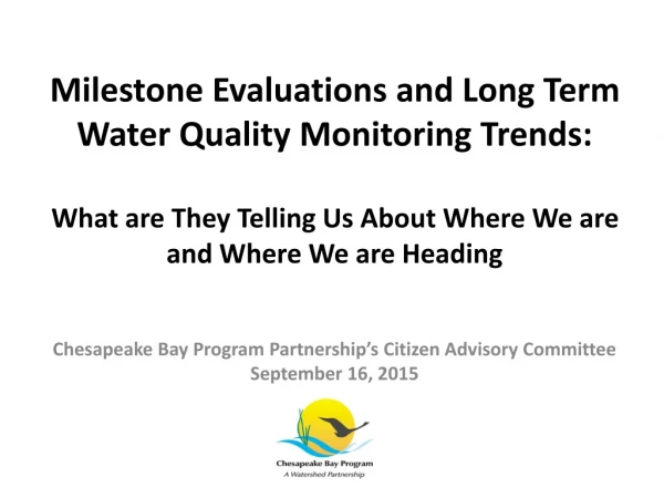 Chesapeake Bay Program Partnership’s Citizen Advisory Committee September 16, 2015