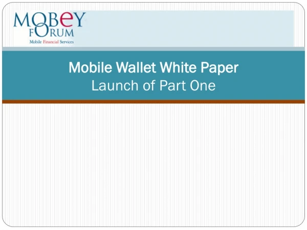 Mobile Wallet White Paper Launch of Part One