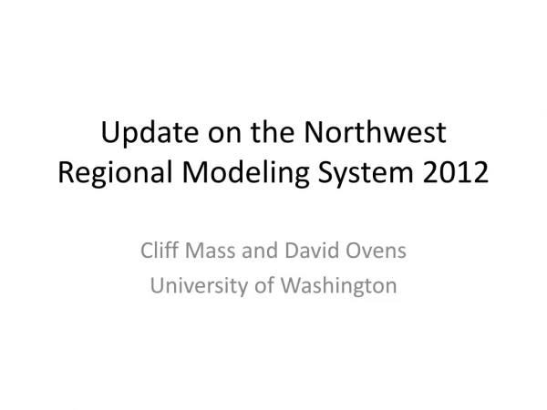 Update on the Northwest Regional Modeling System 2012