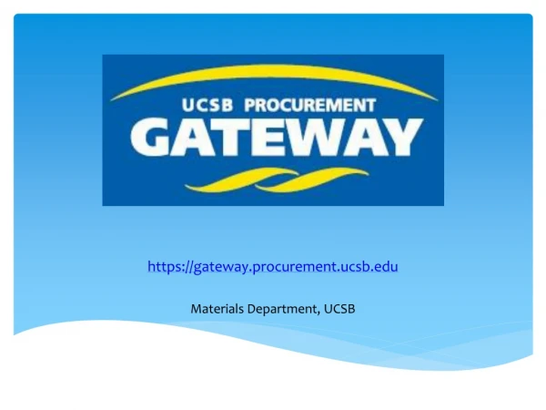 https :// gateway.procurement.ucsb Materials Department, UCSB
