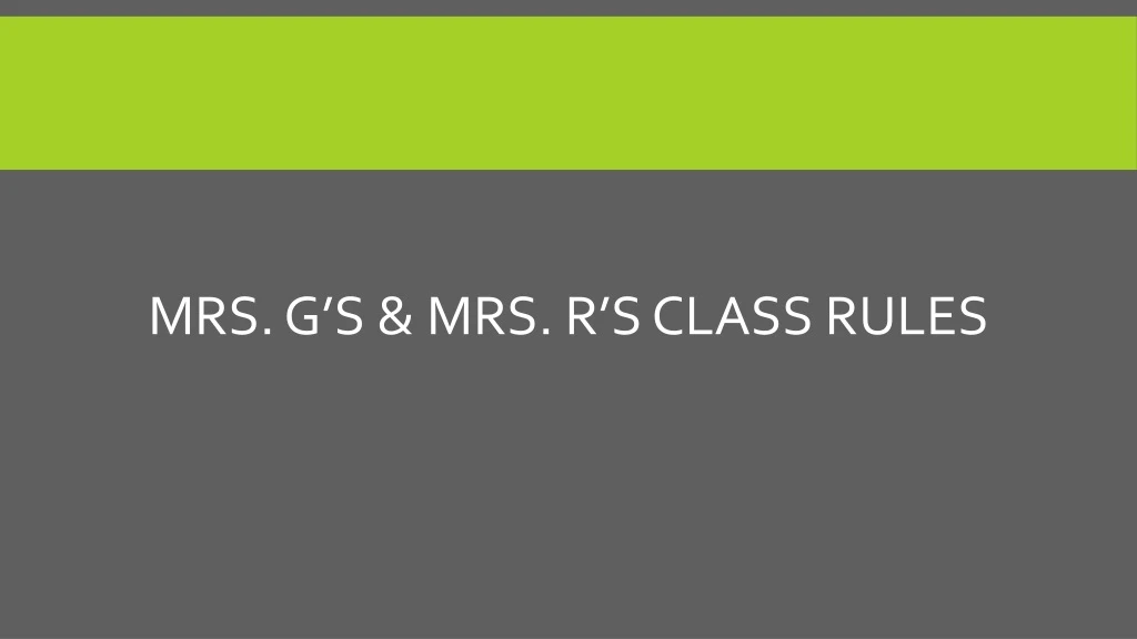 mrs g s mrs r s class rules