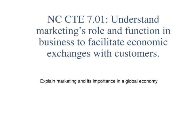 Explain marketing and its importance in a global economy