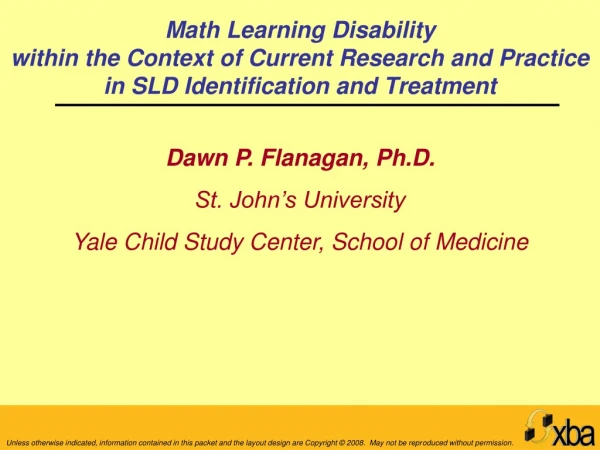 Dawn P. Flanagan, Ph.D. St. John’s University Yale Child Study Center, School of Medicine