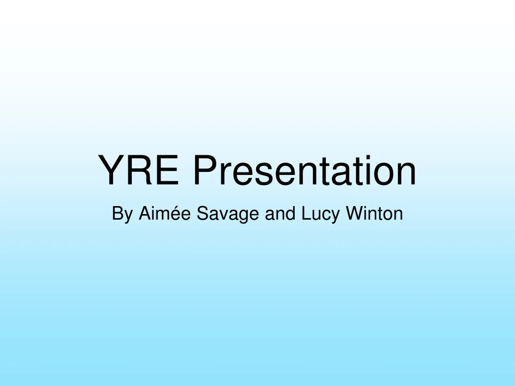 yre presentation