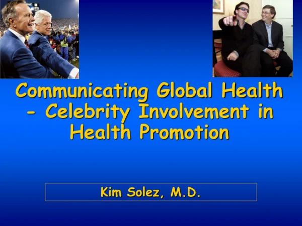 Communicating Global Health - Celebrity Involvement in Health Promotion
