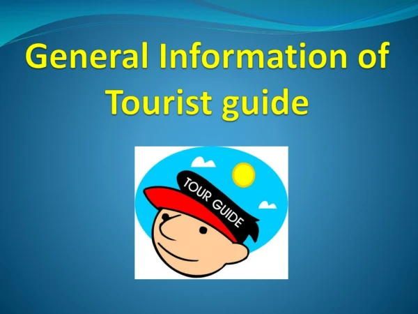 General Information of Tourist guide