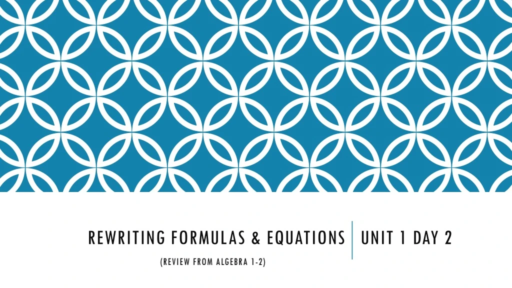rewriting formulas equations unit 1 day 2