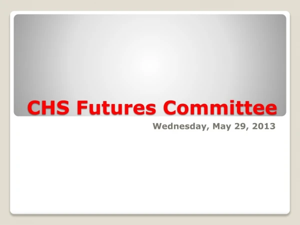 CHS Futures Committee