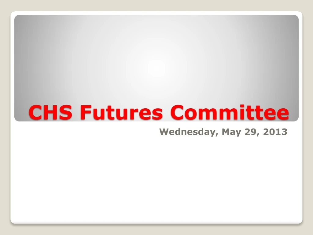 chs futures committee