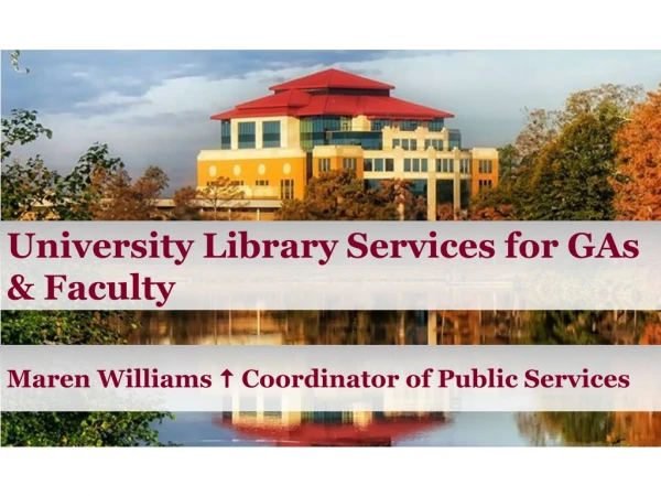 University Library Services for GAs &amp; Faculty