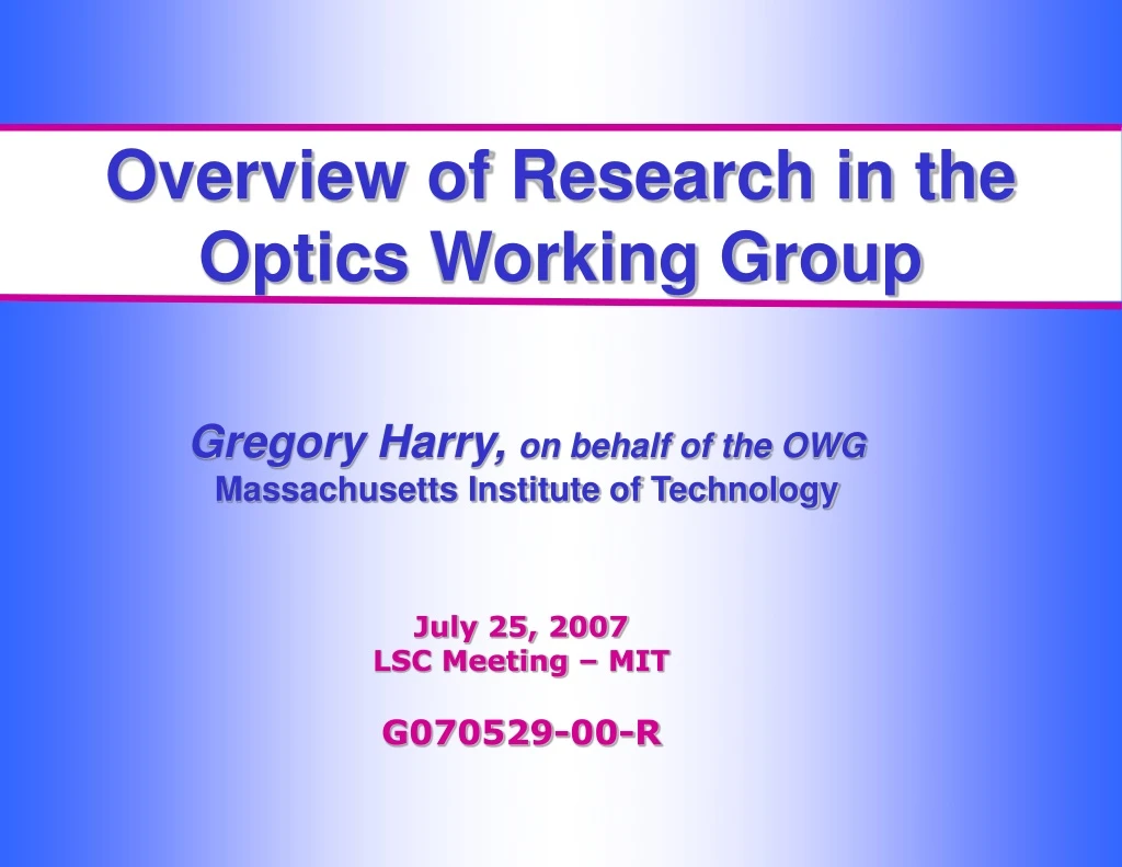 overview of research in the optics working group