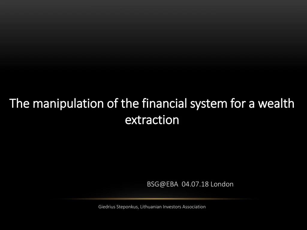the manipulation of the financial system
